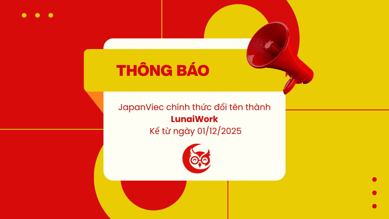 Thông báo: JapanViec chính thức đổi tên thành LunaiWork kể từ ngày 01/12/2025